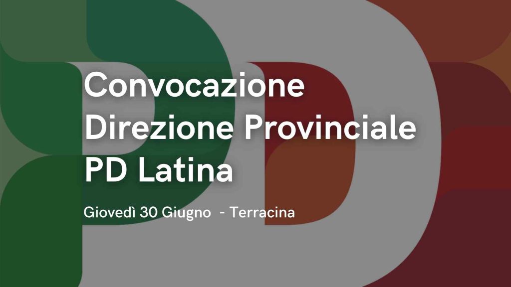 Convocazione Direzione PD Latina - Terracina